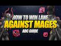 How to play as ADC vs Mages - League of Legends Guide
