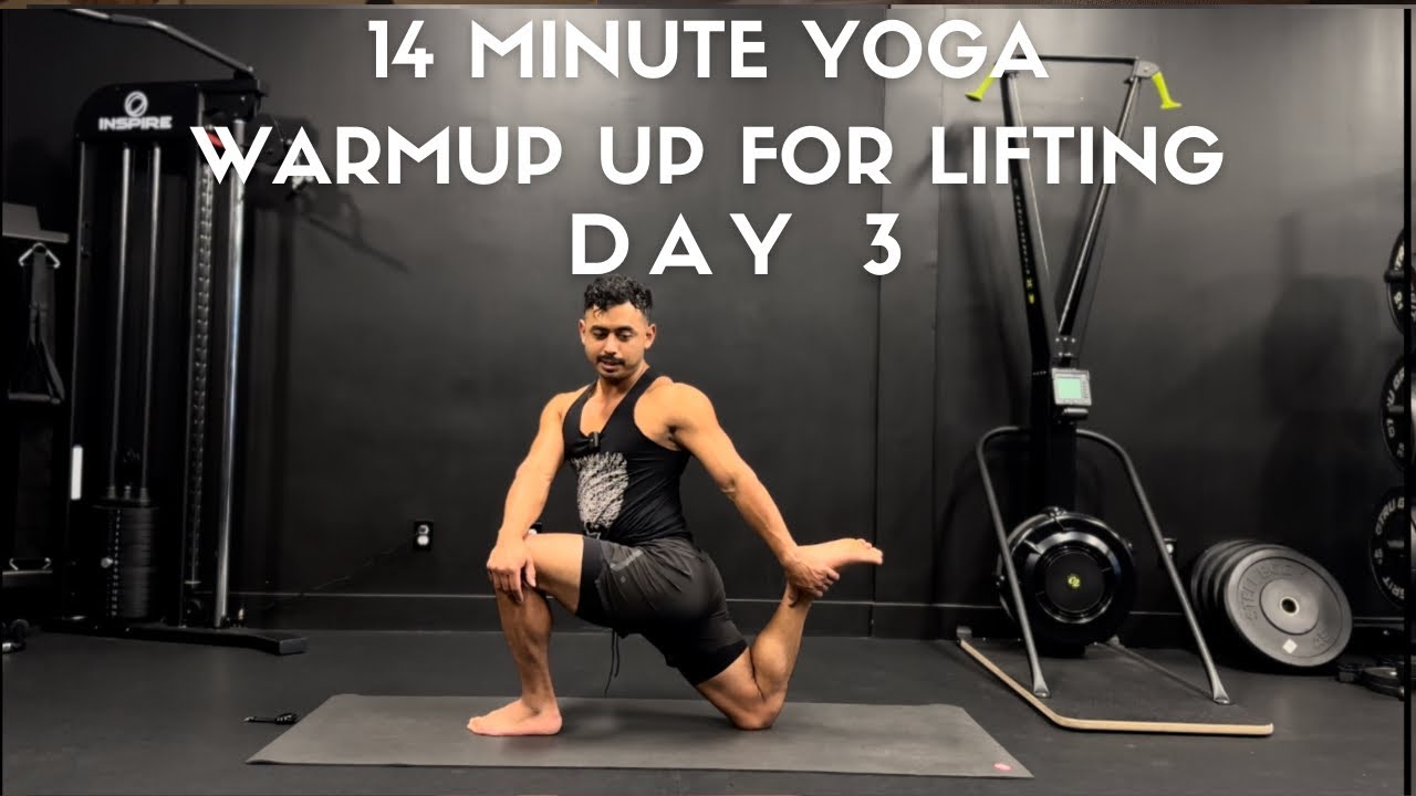 14 minute full body yoga warm up for your next lifting session. Day 3 ...