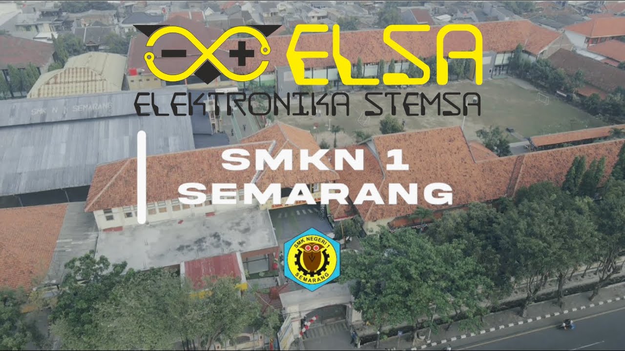 Video Profil Teknik Elektronika SMK Negeri 1 Semarang