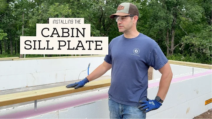 Cabin Foundation Prep, Sill Plate Install Step by Step