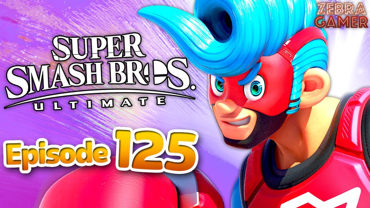 Super Smash Bros. Ultimate Gameplay Walkthrough - Episode 125