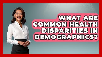 What Are Common Health Disparities In Demographics? - Demographic Data Answers