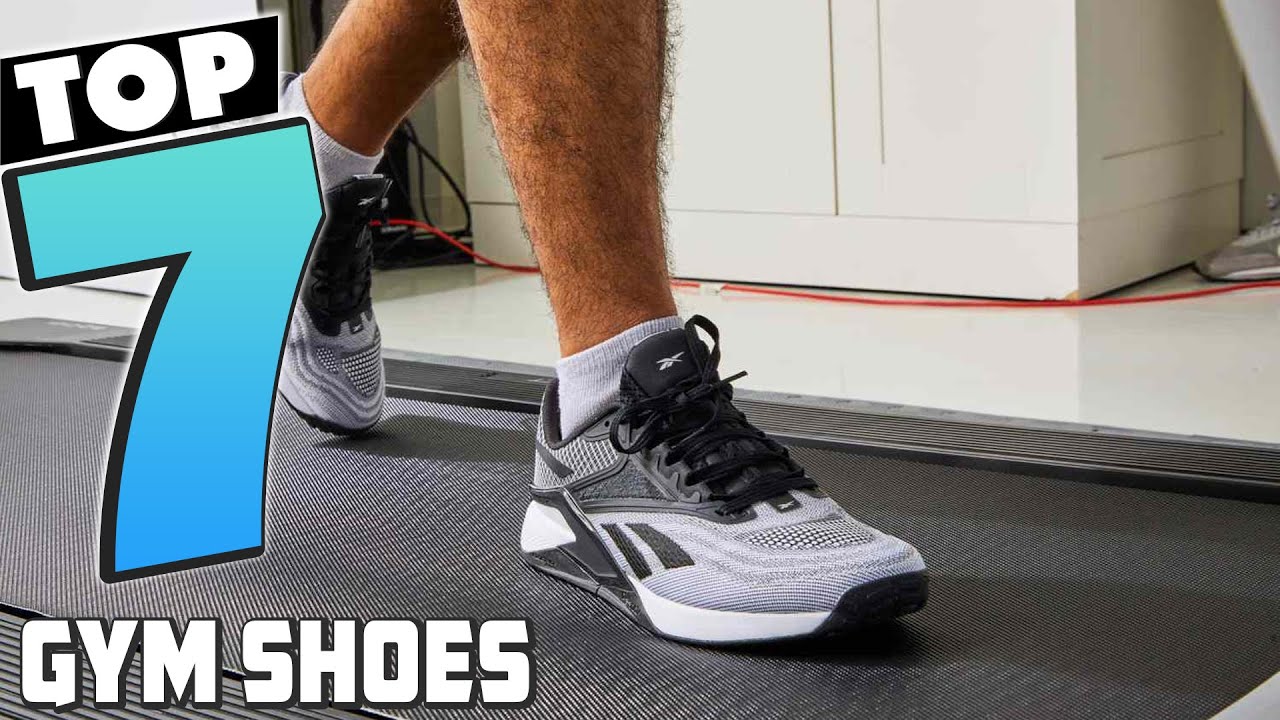 Top 7 Best Gym Shoe in 2024 Expert Reviews, Our Top Choices YouTube