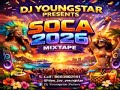 DJ YOUNGSTAR SOCA MIX 2026 