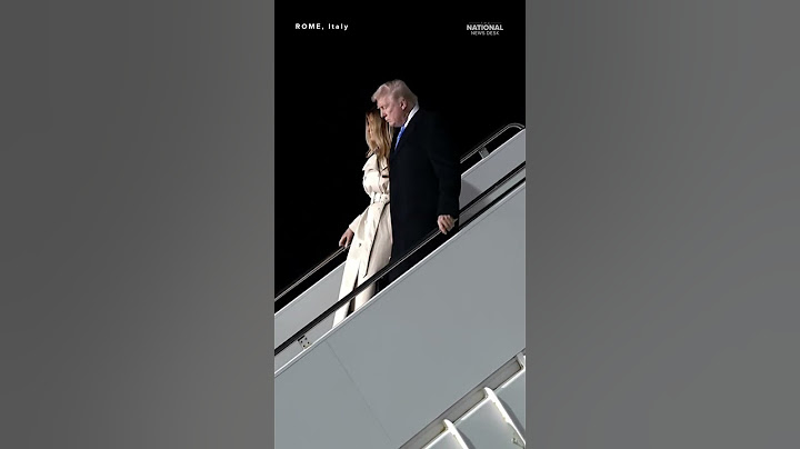 President Trump and First Lady Melania arrive in Rome for Pope Francis' funderal
