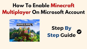 How To Enable Minecraft Multiplayer On Microsoft Account