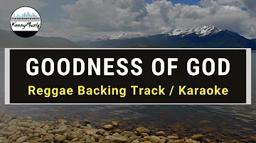 Goodness of god - Reggae Karaoke / Performance Track with LYRICS