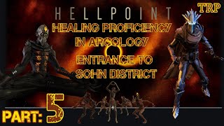 HELLPOINT: Walkthrough | PART 5 | Healing Proficiency - Arcology - Entrance to Sohn District
