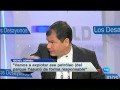 Entrevista al Presidente Rafael Correa en TVE