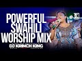 Best swahili worship mix of all time  2 hours of nonstop worship gospel mix  dj krinch king