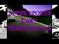 SUPER SPORTS CARS TRACK BATTLE &#39;07
