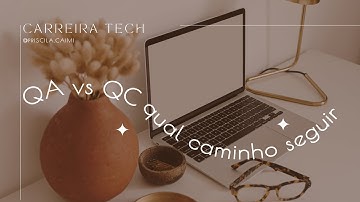 QA vs. QC: 7 Diferenças Cruciais Entre os Papéis de Garantia e Controle de Qualidade!