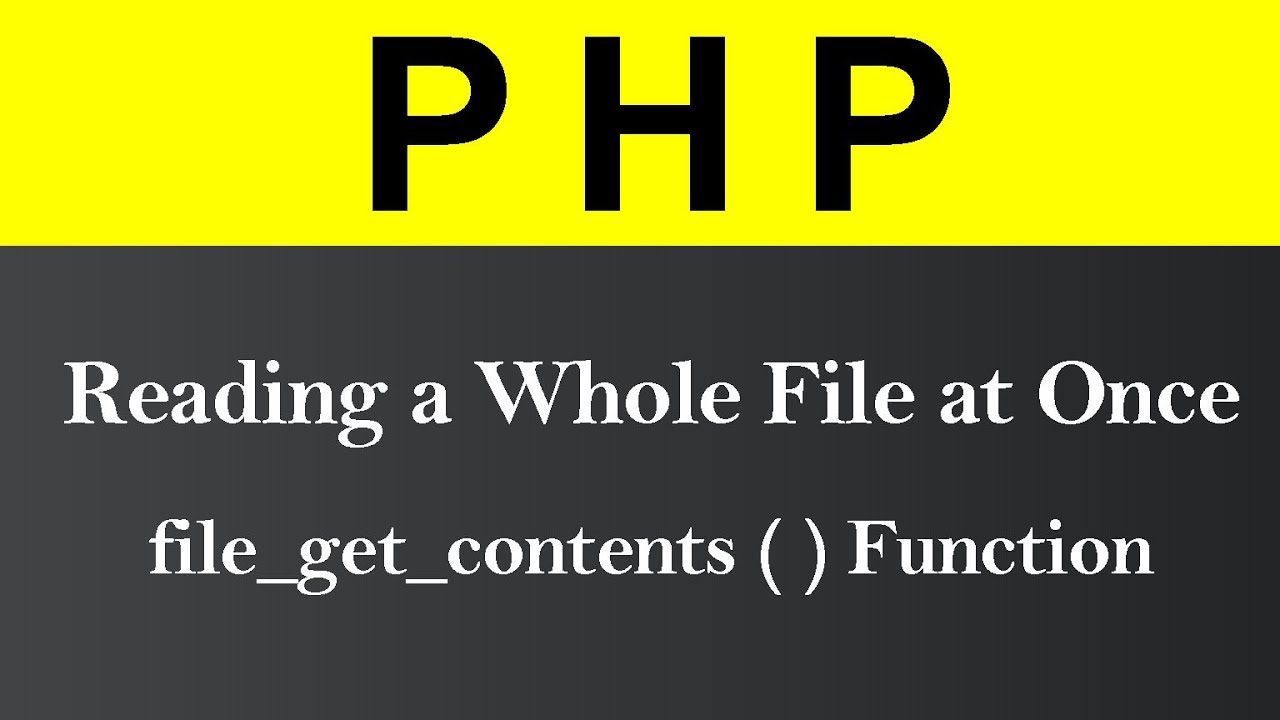 php file_get_contents  Update 2022  Reading a Whole File at Once in PHP (Hindi)