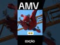homem aranha AMV 1.9 #homemade #homemaranha