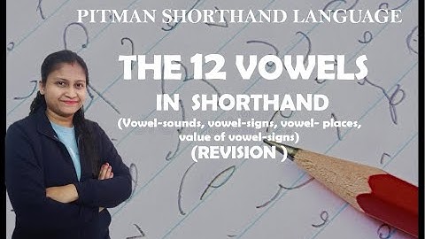 Chapter 2 -The 12 Vowels in Shorthand (Introduction, explained clearly) (Pitman Shorthand Video -51)