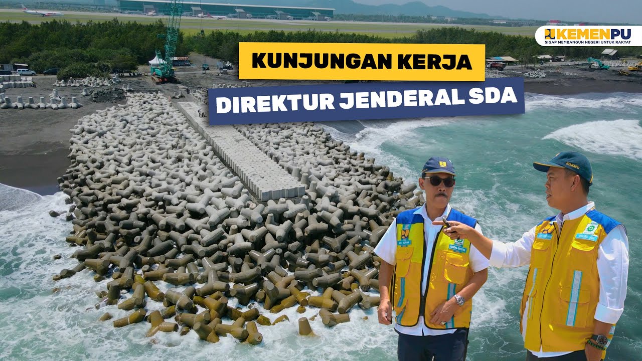 Kunjungan Kerja Dirjen SDA | Pengaman Pantai Congot, Groundsill Srandakan, Sabo Dam Cacaban