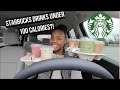 Tasting LOW CALORIE STARBUCKS DRINKS! | Healthy Starbucks drink options!