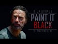 Rick Grimes Tribute || Paint It Black [TWD]