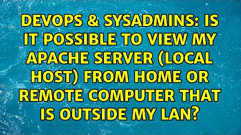 Is it Possible to view my apache server (local host) from home