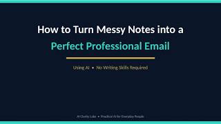 Turn Messy Meeting Notes Into a Professional Email in 90 Seconds (Claude AI)