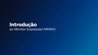 Introducao ao Monitor Expression MR400