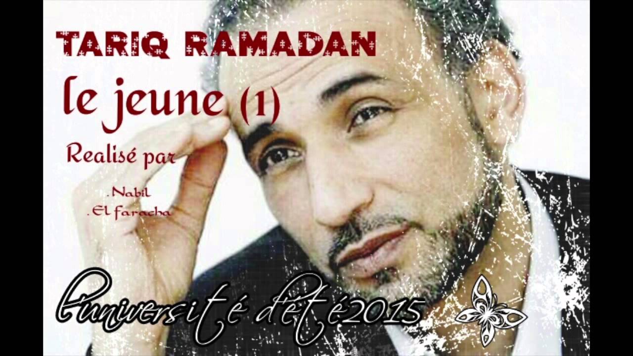 TARIQ RAMADAN ( Le jeûne 1 )