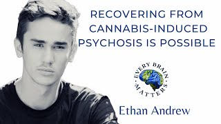 Recovering From Cannabis-Induced Psychosis Is Possible