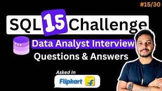 Top SQL Interview Questions and Answers | 30 Days SQL Challenge |SQL Tutorials |Amazon - #15/30