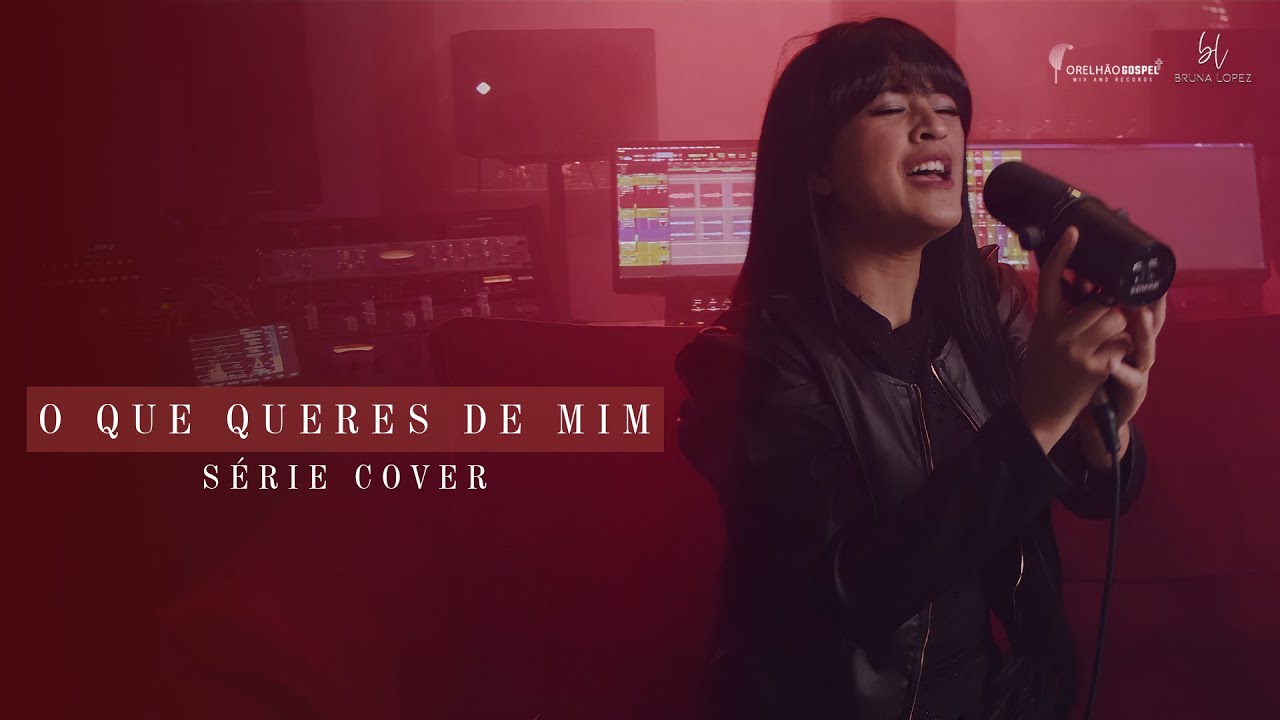 bruna-lopez-o-que-queres-de-mim-cover-youtube