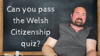 Can you pass the Welsh citizenship Quiz? Why not take the 20 question quiz with me!