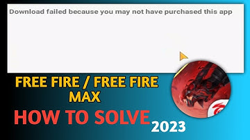 Free Fire Download failed Because you may not have purchased this app How To solve