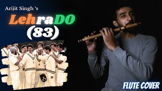 Video thumbnail of "Lehra Do (Flute Cover) | 83 | Arijit Singh | Prathmesh Pophale"