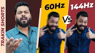 फ़ास्ट रिफ्रेश रेट कितना फ़ास्ट होता हैं? 60Hz Screen vs 144Hz Screen ⚡ #TrakinShorts​​ #Shorts