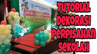 Cara Mudah dekorasi acara perpisahan sekolah #dekorasi #perpisahan #wisuda #perpisahansekolah