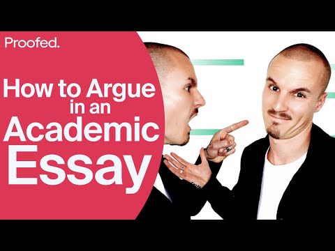 How to Argue in an Academic Essay | Proofed