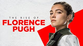 The Rise of Florence Pugh