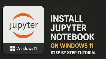 Install Jupyter Notebook on Windows in 2025 Step by Step Tutorial