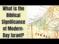 What is the biblical significance of modernday israel