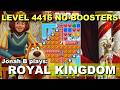 Royal Kingdom Level 4416 No Boosters