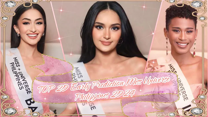 TOP 20 Early Prediction Miss Universe Philippines 2024 - DayDayNews