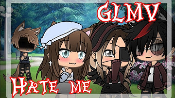 Hate me | GachaLife Music Video| GLMV