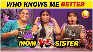 😜Who Knows Me Better🔥 - MOM VS SISTER😂 || Funny Challenge😝 || Ammu Times ||