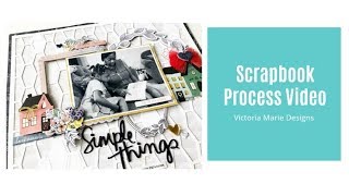Scrapbook Process Video | Simple Things | Hip Kit Club - September 2018