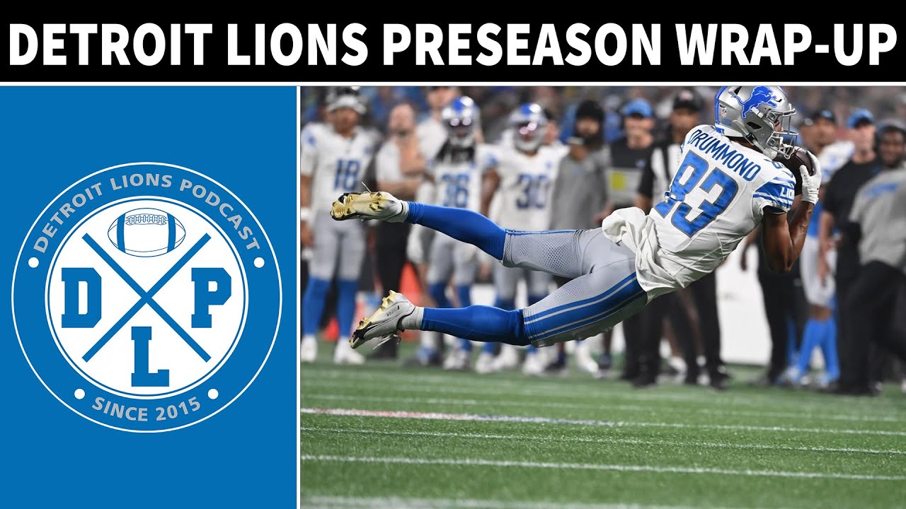 Detroit Lions Preseason Wrapup Detroit Lions Podcast YouTube