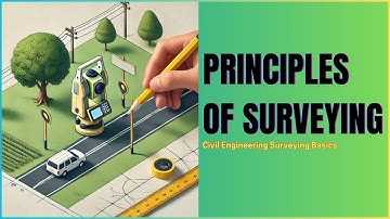 Principles of Surveying || Civil Engineering Basics