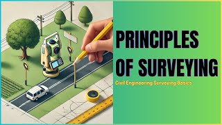 Principles of Surveying || Civil Engineering Basics