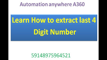 Extract last few digit numbers or string in Automation anywhere A360