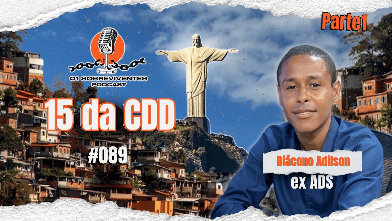 Os Sobreviventes #089 - Diácono Adilson , ex ADS da CDD - PARTE 1