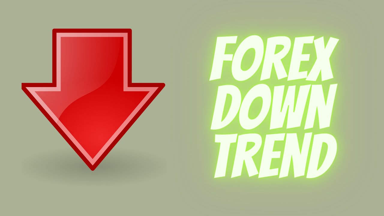How to identify a down trend in forex trading