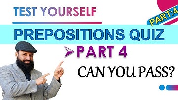 Prepositions quiz part 4 | How well do you know English Preposition? Quiz with answers.Test yourself